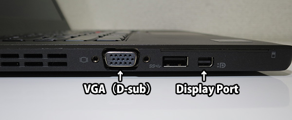 ThinkPad X250 のディスプレイ出力端子は２つVGAとdisplayport